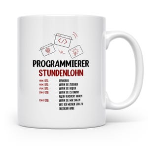 Programmierer Tasse mit Spruch Stundenlohn, lustig für Coder, Entwickler & Informatiker, Geschenk für IT-Kollegen, Kaffeebecher Büro