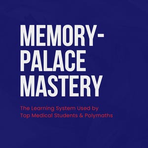 Może przedstawiać: Granatowa grafika z białym tekstem „MEMORY- PALACE MASTERY”. Poniżej tytułu tekst brzmi „The Learning System Used by Top Medical Students & Polymaths” i „A Plug-and-Play Cognitive System”.