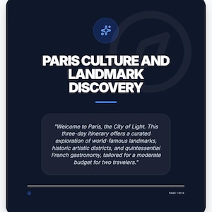 May include: Dark blue graphic with the title "PARIS CULTURE AND LANDMARK DISCOVERY" in white. A quote below reads: "Welcome to Paris, the City of Light. This three-day itinerary offers a curated exploration..." Page 1 of 9.