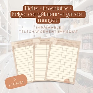 Puede incluir: Tres hojas de inventario beige con el texto "Fiche inventaire Frigo, congélateur et garde-manger" y "IMPRIMABLE TÉLÉCHARGEMENT IMMÉDIAT". Las hojas son para el frigorífico, el congelador y la despensa. Una pequeña etiqueta naranja dice "3 FICHES".