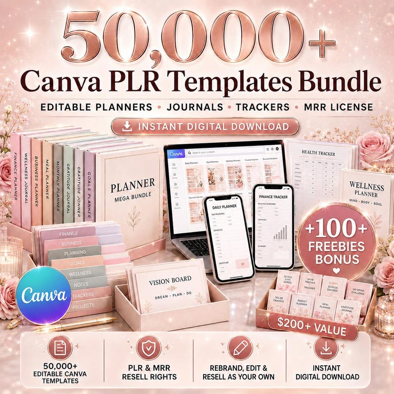 May include: A bundle of Canva PLR templates with the text "50,000+ Canva PLR Templates Bundle". The image includes planners, journals, trackers, and a laptop, two phones, and various printed materials. The text includes "Instant Digital Download".