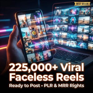 May include: A smartphone displays multiple images, with a laptop showing video reels in the background. The image features the text "225,000+ Viral Faceless Reels" and "Ready to Post • PLR & MRR Rights". The image has a "Best Seller" banner.