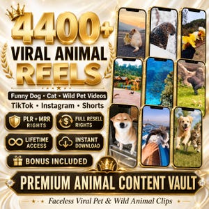 May include: A digital collection of 4400+ viral animal reels featuring various pets and wildlife in gold-framed smartphone displays. Text includes Premium Animal Content Vault, PLR + MRR Rights, Lifetime Access, and Instant Download on a gold background.