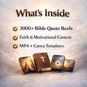 May include: Image with the text "What's Inside" above a list of features: "3000+ Bible Quote Reels", "Faith & Motivational Content", and "MP4 + Canva Templates". The image also shows a Bible and three smartphones.