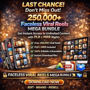 May include: Promotional graphic for a "Faceless Viral Reels MEGA BUNDLE." The image features smartphones and a computer screen displaying video content. Text includes "LAST CHANCE!" and "DOWNLOAD NOW." The bundle includes over 250,000 viral reels with PLR and MRR rights.