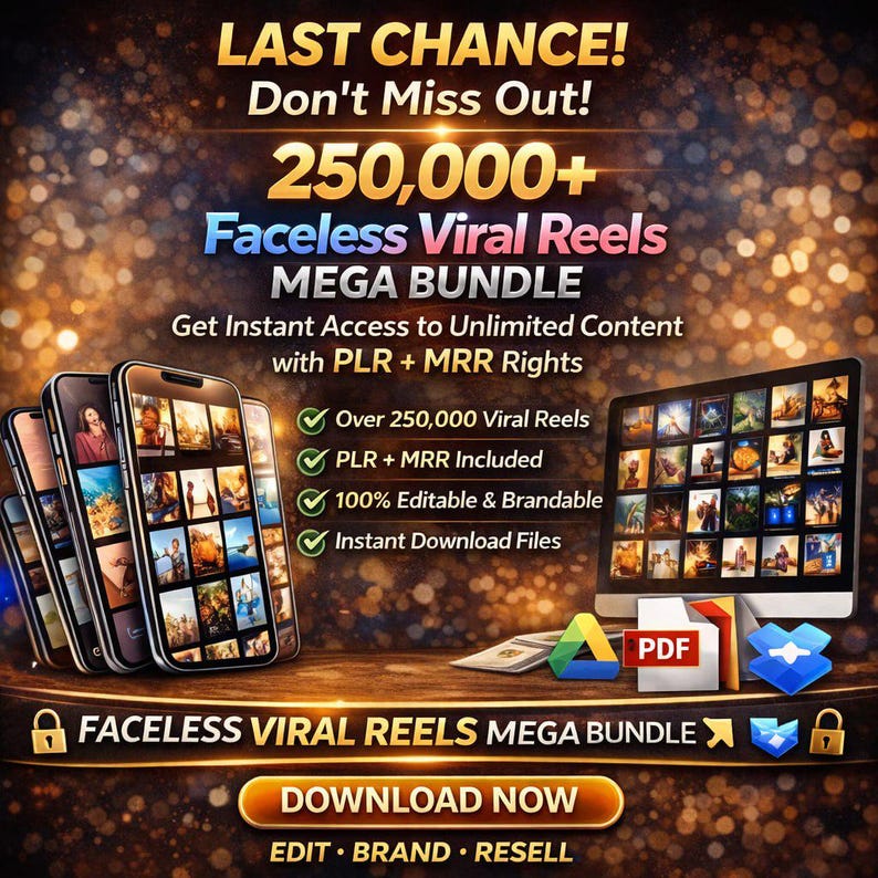 May include: Promotional graphic for a "Faceless Viral Reels MEGA BUNDLE." The image features smartphones and a computer screen displaying video content. Text includes "LAST CHANCE!" and "DOWNLOAD NOW." The bundle includes over 250,000 viral reels with PLR and MRR rights.
