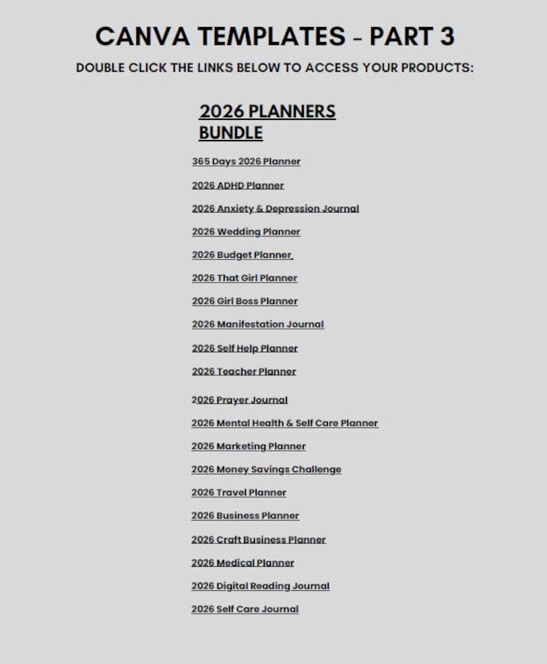 May include: A digital product image with the text "CANVA TEMPLATES - PART 3". It lists various 2026 planner templates, including ADHD, wedding, budget, and self-care journals. The text encourages users to double-click links to access products.