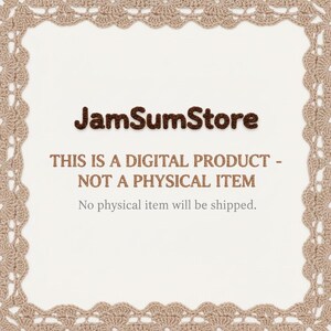 Peut inclure: Annonce de produit num&eacute;rique avec le texte "JamSumStore" en lettres marron. Le texte "THIS IS A DIGITAL PRODUCT - NOT A PHYSICAL ITEM" est affich&eacute; en dessous. Une bordure au crochet de couleur marron clair encadre le texte.