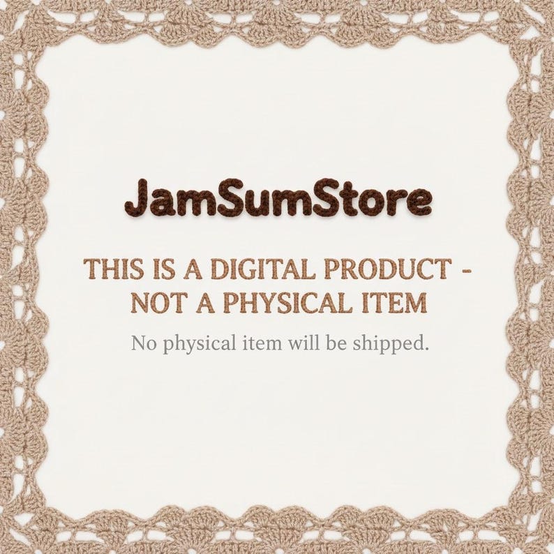 Peut inclure: Annonce de produit num&eacute;rique avec le texte "JamSumStore" en lettres marron. Le texte "THIS IS A DIGITAL PRODUCT - NOT A PHYSICAL ITEM" est affich&eacute; en dessous. Une bordure au crochet de couleur marron clair encadre le texte.