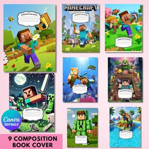 May include: A collection of nine Minecraft-themed composition book covers featuring various pixelated characters, landscapes, and creatures. Each cover includes a white label with the text COMPOSITION BOOK and lines for writing names or subjects.