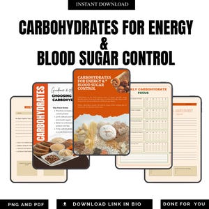 May include: Digital download featuring a collection of printable guides focused on carbohydrates, energy, and blood sugar control. The guides include weekly trackers, focus areas, and adjustment plans. The title "CARBOHYDRATES FOR ENERGY & BLOOD SUGAR CONTROL" is displayed.