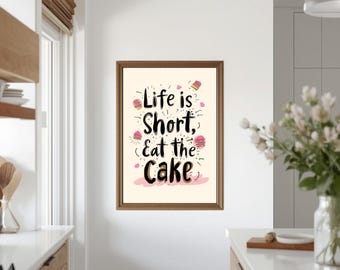 Das Leben ist kurz, iss den Kuchen Druck | Minimal Art