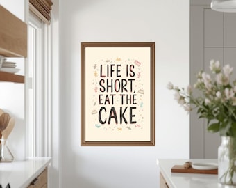Life Is Short Eat the Cake Wall Art | Modern Minimal Quote Print