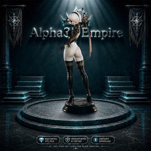 Pode incluir: Figura 3D de uma personagem feminina da série "Alpha? Empire", posada numa plataforma circular. A figura está vestida com um traje preto e branco, segurando uma espada. O fundo é escuro com o título da série e ícones para arquivo STL, pré-suportado e testado, e download instantâneo.