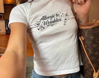 Baby Tee, Gen Z Shirt, Sassy Y2K Crop Top Style, Retro 90s/2000s Women's Shirt, Allergic To Wrinkles, Gift for Her, Botox, Skincare Humor