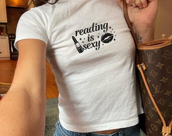 Baby Tee, Gen Z Shirt, Sassy Y2K Crop Top Style, Retro 90s/2000s Women's Shirt, Reading Is Sexy Tee, Gift for Her, Reading Tee, Student Tee