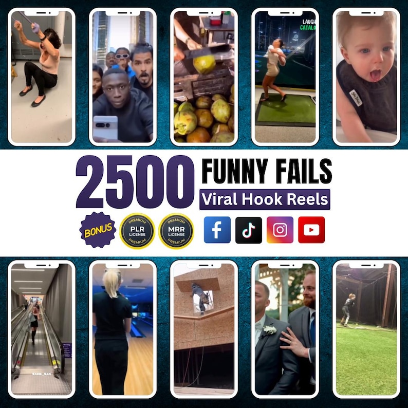 May include: A promotional image for "2500 Funny Fails Viral Hook Reels." The image is a collage of various short video clips displayed within smartphone frames. The text includes "BONUS," "PLR Premium," "MRR Premium," and social media icons for Facebook, TikTok, Instagram, and YouTube.