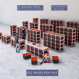 May include: An array of storage racks and totes. The racks are made of light wood and hold black totes. The image includes the text "17 GALLON TOTES", "16 DIFFERENT RACK SIZES", and "152 PAGES PDF FILE".