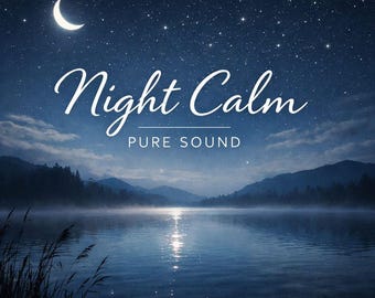 May include: A serene night scene with a crescent moon and stars over a calm lake. The words "Night Calm" and "Pure Sound" are written in elegant white script, suggesting a theme of tranquility and relaxation. The image evokes a sense of peace.