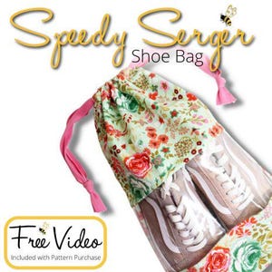 Speedy Shoe Bag Serger Sewing Pattern from Sookie Sews - Free Video Course Available