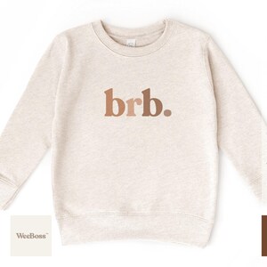 Brb. | Baby Bodysuit, Toddler Tee & Sweatshirt image 3