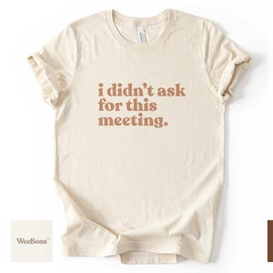 No pedí esta reunión / Body de bebé, camiseta y sudadera para niño pequeño imagen 6