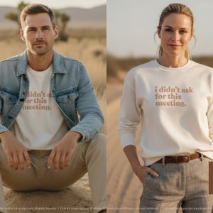 No pedí esta reunión / Body de bebé, camiseta y sudadera para niño pequeño imagen 11