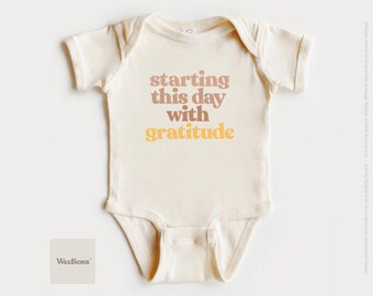 Starting This Day With Gratitude | Baby Bodysuit, Toddler Tee & Sweatshirt