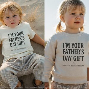 I'm Your Father's Day Gift | Baby Onesie for Dads | Baby Bodysuit, Toddler Tee & Sweatshirt image 9