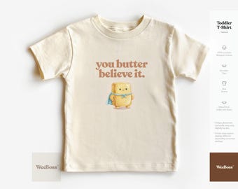 You Butter Believe It Baby Bodysuit | Funny Infant Outfit
