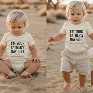 I'm Your Father's Day Gift | Baby Onesie for Dads | Baby Bodysuit, Toddler Tee & Sweatshirt image 8