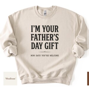 I'm Your Father's Day Gift | Baby Onesie for Dads | Baby Bodysuit, Toddler Tee & Sweatshirt image 7