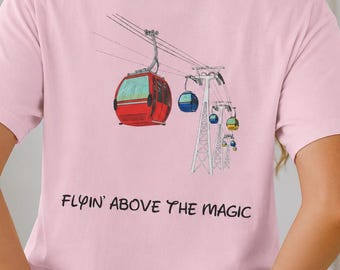Flyin' Above the Magic Skyliner T-Shirt | Disney Skyliner Inspired Shirt