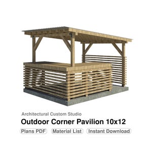 May include: A wooden outdoor corner pavilion with a sloped roof, horizontal slat walls, and a concrete base. Text reads: Architectural Custom Studio, Outdoor Corner Pavilion 10x12, Plans PDF, Material List, Instant Download.