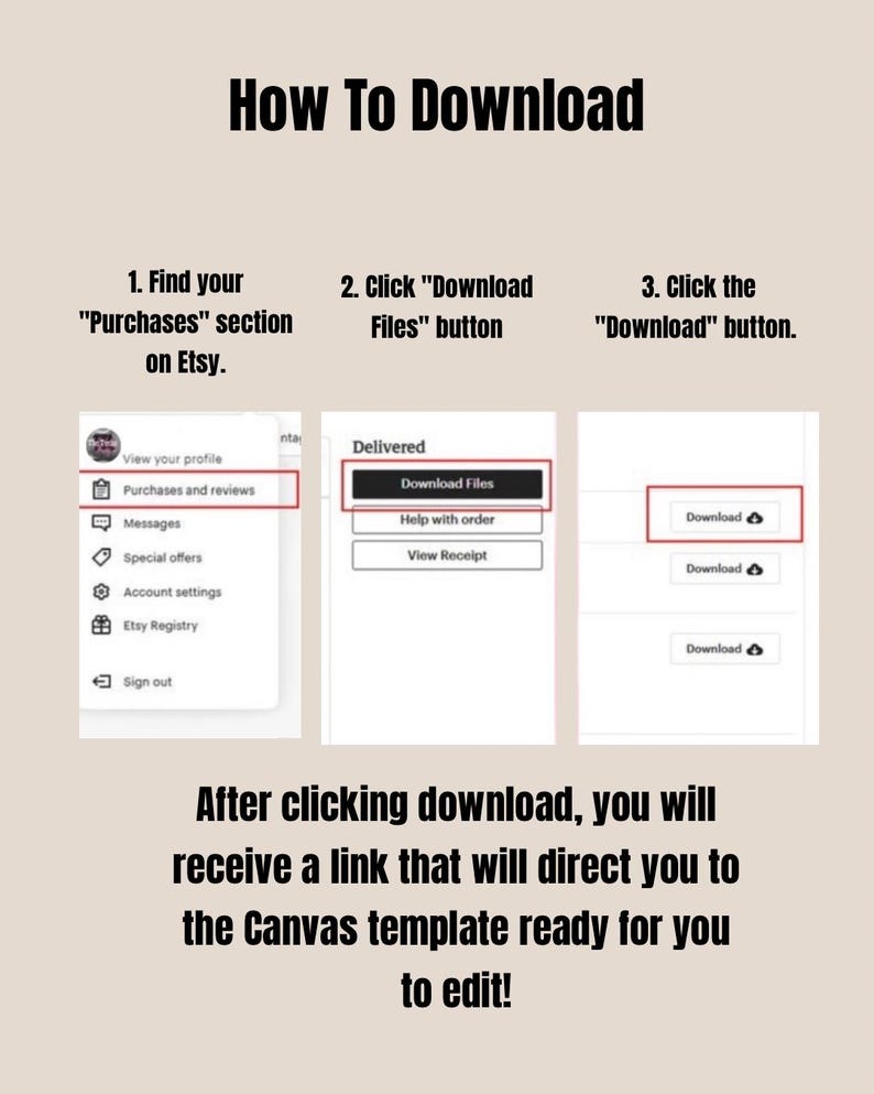 May include: A guide on how to download a digital product from Etsy. The image shows three steps: finding the "Purchases" section, clicking the "Download Files" button, and clicking the "Download" button. Text explains the process after clicking download.