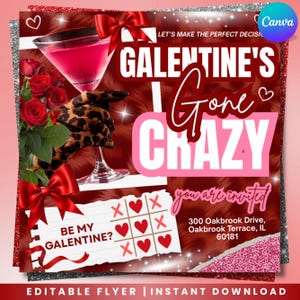 Puede incluir: Un folleto rojo y rosa del Día de San Valentín con un cóctel, rosas y una mano con estampado de leopardo sosteniendo una copa. El texto incluye "Galentine's Gone Crazy" y "Be My Galentine?" con un juego de tres en raya.
