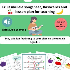 May include: A colorful educational resource for teaching music and English. The image features a ukulele, flashcards, and a lesson plan with the text "Fruit ukulele songsheet, flashcards and lesson plan for teaching." Includes audio examples and is suitable for ages 6-8.