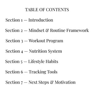 Może przedstawiać: Biała strona z tytułem "SPIS TREŚCI" w kroju pisma szeryfowego. Poniżej wymieniono siedem sekcji: Wprowadzenie, Mindset & Routine Framework, Workout Program, Nutrition System, Lifestyle Habits, Tracking Tools i Next Steps & Motivation.
