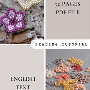 A collage describing the beading tutorial as a 70-page PDF file with step-by-step photos, showing examples of flower components, bead embroidery textures and finished floral elements.