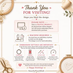 May include: A digital product advertisement with text that reads "Thank You For Visiting!" and "Happy Stitching!" It includes instructions for embroidery settings, such as stabilizer, thread, stitch type, and speed. The design is not for hand embroidery.