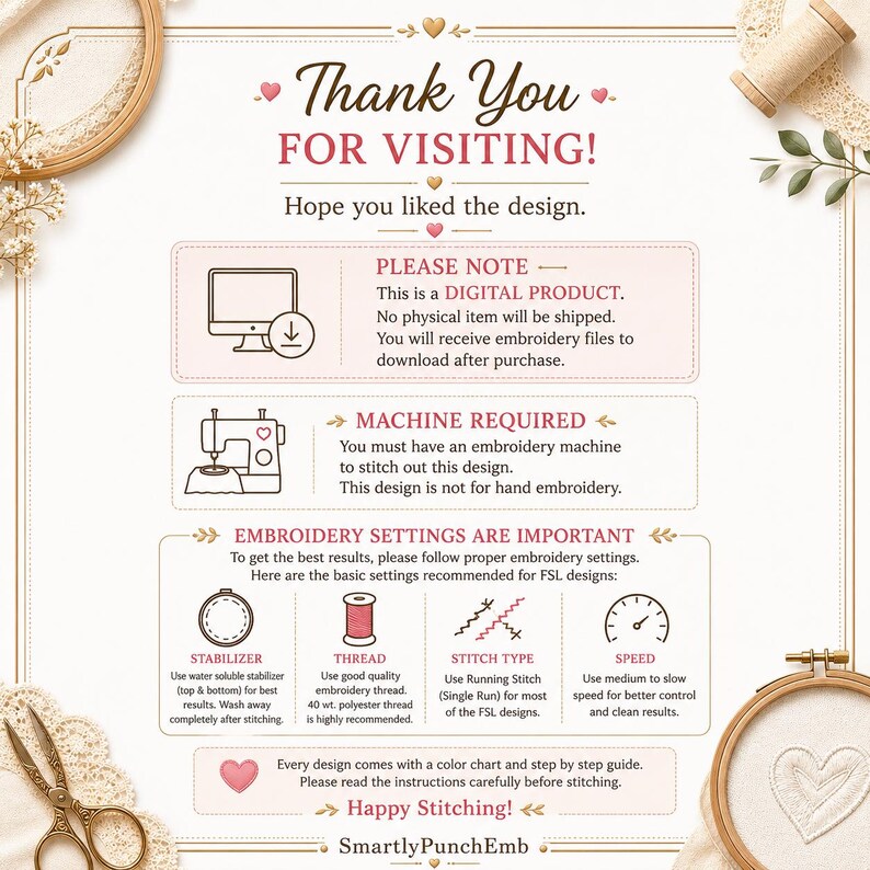 May include: A digital product advertisement with text that reads "Thank You For Visiting!" and "Happy Stitching!" It includes instructions for embroidery settings, such as stabilizer, thread, stitch type, and speed. The design is not for hand embroidery.