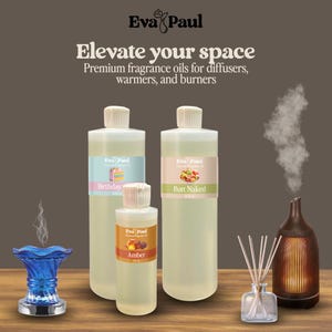 May include: An advertisement for Eva Paul fragrance oils. The image shows three bottles of oil labeled "Birthday", "Butt Naked", and "Amber", along with a blue diffuser, a reed diffuser, and a brown essential oil diffuser. The text reads "Elevate your space".