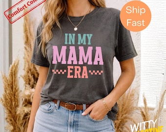 In My Mama Era Shirt - Motherhood New Mom Gift - Retro Style Mother's Day Tee