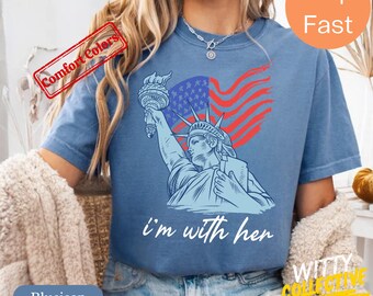 I'm With Her 4th of July Shirt - Statue of Liberty Patriotic USA Flag Tee
