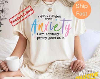 Anxiety Shirt  | Mental Health Humor Shirt | Relatable Quote T-Shirt | Sarcastic Self Care Tee