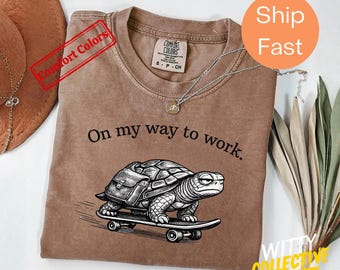 On My Way To Work T-Shirt | Funny Turtle Shirt | Work Humor Top