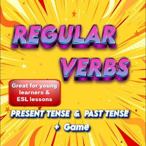 May include: A vibrant graphic with the words "REGULAR VERBS" in a 3D font, set against a yellow background with starburst effects. Includes text: "Great for young learners & ESL lessons" and "PRESENT TENSE & PAST TENSE + Game."