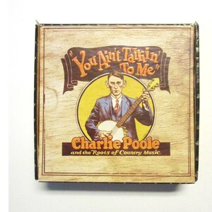 CD set: You Ain't Talkin' To Me, Charlie Pool and the roots of Country Music.