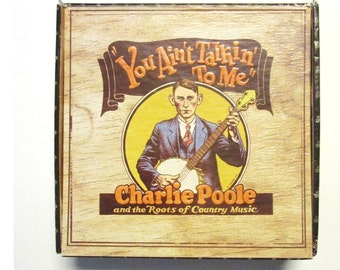 Charlie Poole, 1892-1931, 'You Ain't Talking To Me' CD Set, Vintage Roots of Country Music, Bluegrass Music CD, Bill Monroe, Hank Williams