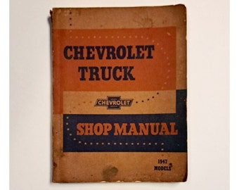 1947 Chevrolet Truck Shop Manual, Original Vintage Chevy Shop Manual, Split Window Chevy Manual, Mid Century Truck Reference Guide